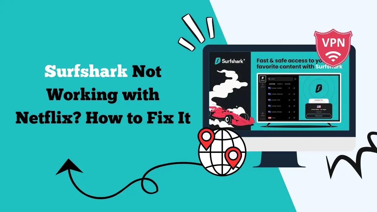 surfshark not working with netflix fixes