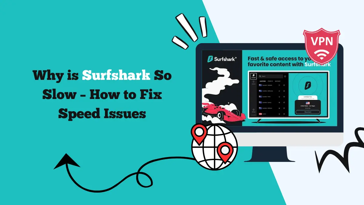 why is surfshark so slow
