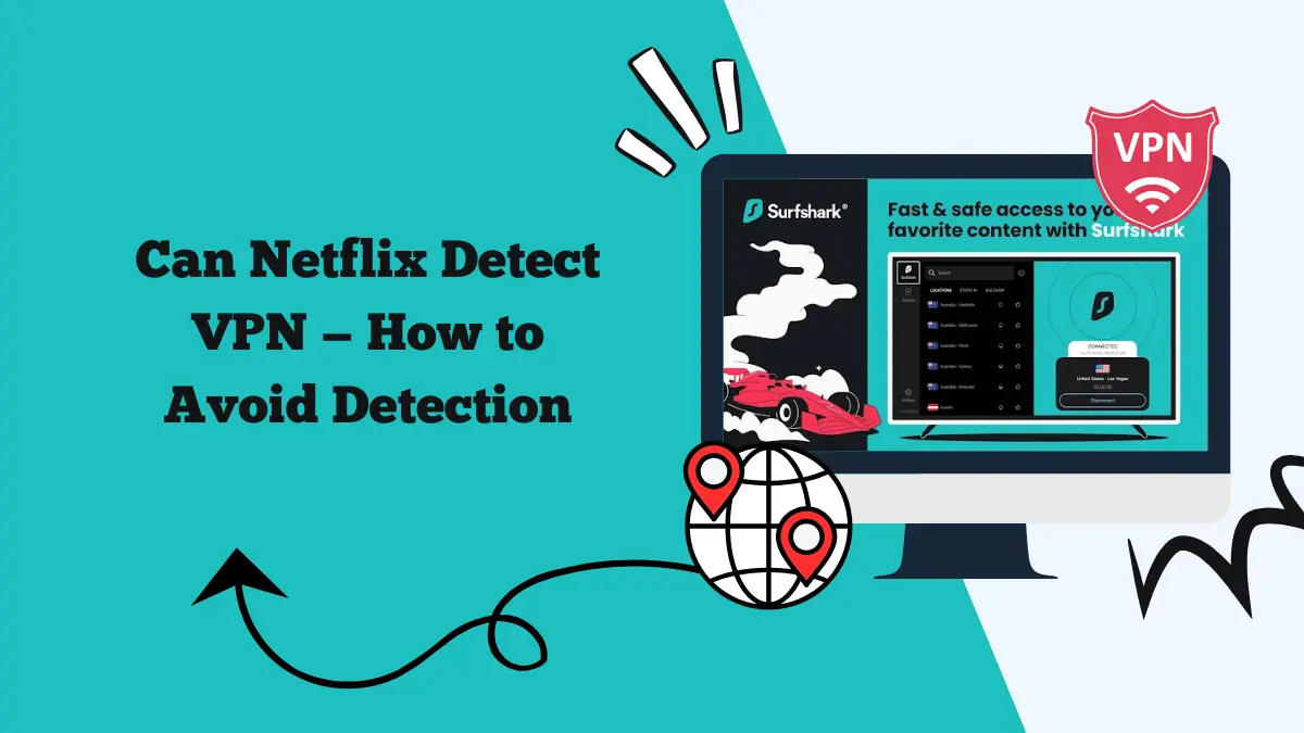 Can Netflix Detect VPN