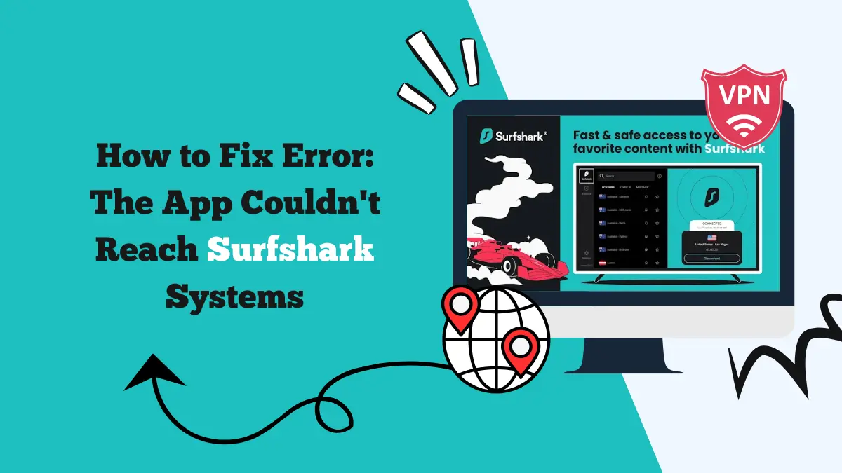 The App Couldn't Reach Surfshark Systems