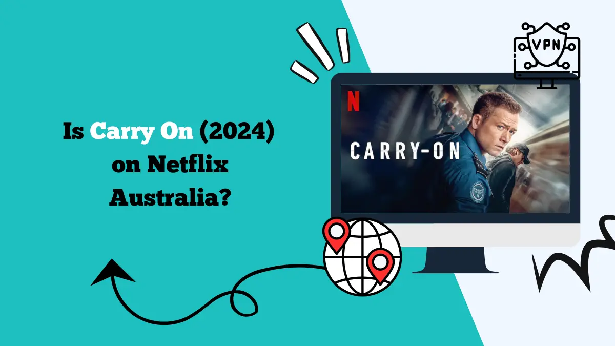 Is Carry On (2024) on Netflix Australia? Where to Watch